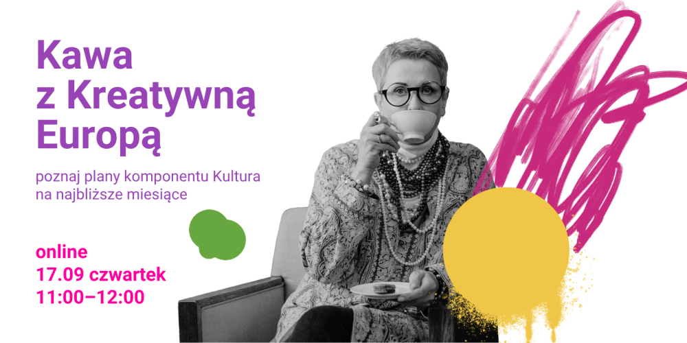 Kawa z Kreatywną Europą. Plany komponentu Kultura na 2026/2027 | 17 września, online 