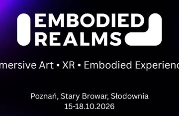 Embodied Realms 2026: Festiwal performansu i technologii XR w Poznaniu
