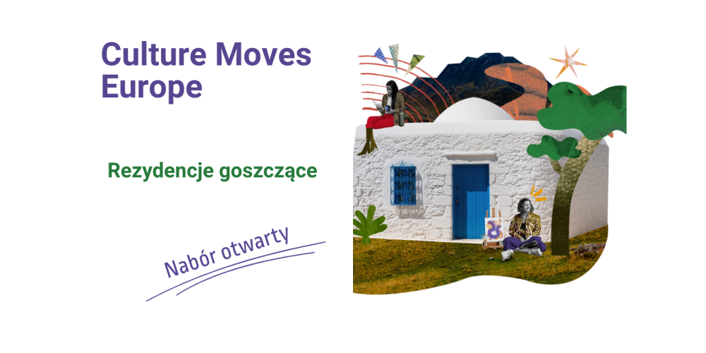 Culture Moves Europe – rezydencje goszczące | nabór  otwarty 