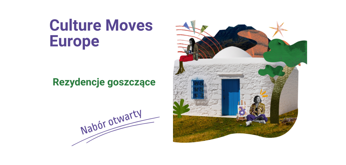 Culture Moves Europe – rezydencje goszczące | nabór  otwarty
