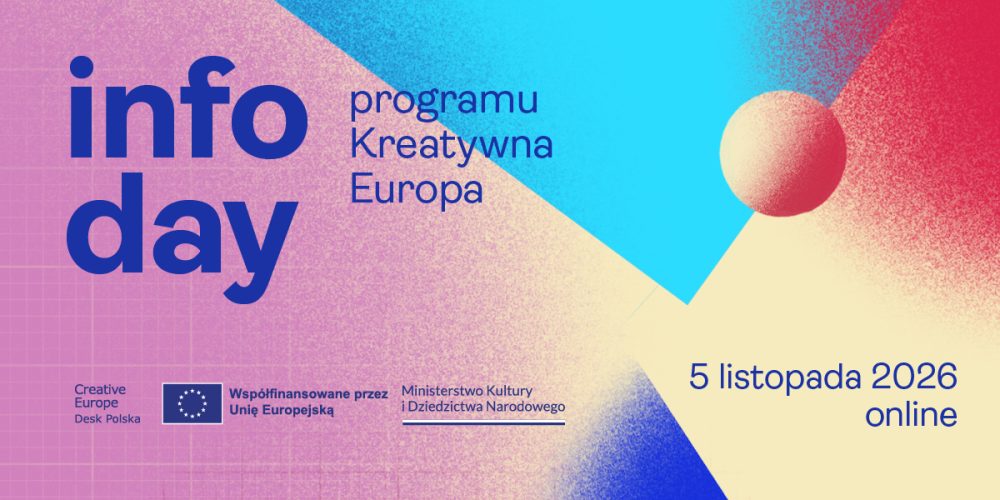 Info Day programu Kreatywna Europa | 5 listopada 2026 SAVE THE DATE 