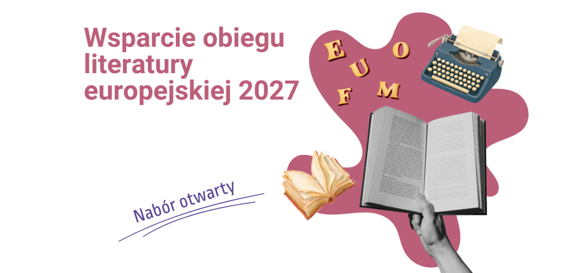 WSPARCIE OBIEGU LITERATURY EUROPEJSKIEJ 2027 | NABÓR WNIOSKÓW OTWARTY
